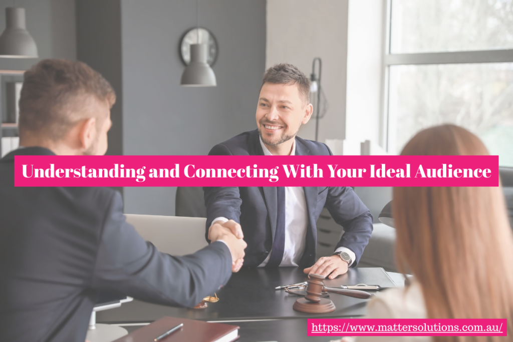 Understanding and Connecting With Your Ideal Audience