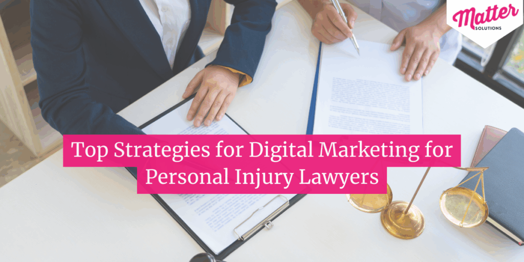 Digital Marketing Strategies for Personal Injury Lawyers