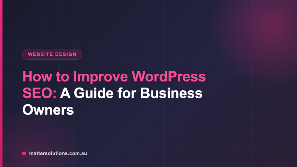 How to Improve WordPress SEO: A Guide for Business Owners