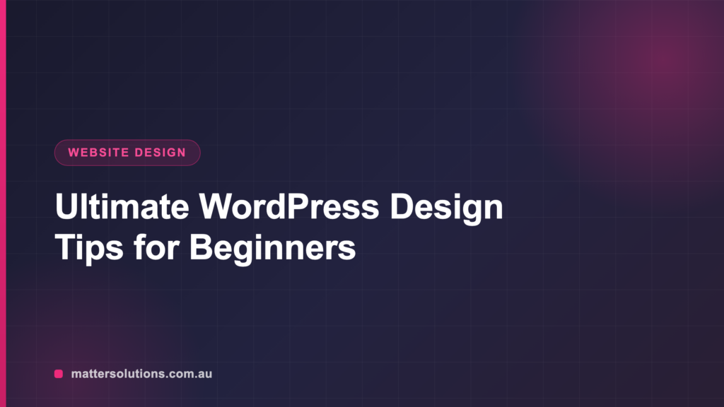 Ultimate WordPress Design Tips for Beginners